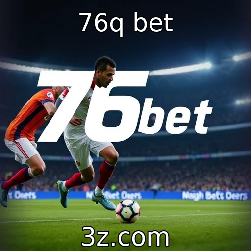 76q bet Estratégias de Apostas que Garantem Sucesso em Partidas de Futebol